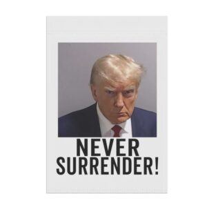 Georgia Trump Mugshot Trump Never Surrender Lawn Flag Trump Flag Trump 2024 Banner Garden & House Banner