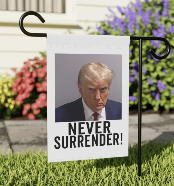 Georgia Trump Mugshot Trump Never Surrender Lawn Flag Trump Flag Trump Banner Garden & House Banner