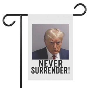 Georgia Trump Mugshot Trump Never Surrender Lawn Flag Trump Flag Trump Banner Garden & House Banners