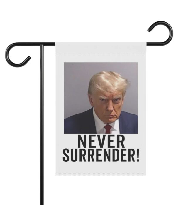 Georgia Trump Mugshot Trump Never Surrender Lawn Flag Trump Flag Trump Banner Garden & House Banners