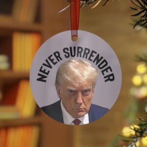 The Never Surrender Trump Mugshot 2023 Keepsake Metal Ornaments Double Sided - Trump Ornament Trump Christmas Trump Keepsake Trump Gift