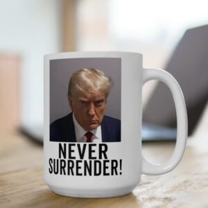 Trump Never Surrender Georgia Trump Mugshot Picture Mug Ceramic Mug 15oz