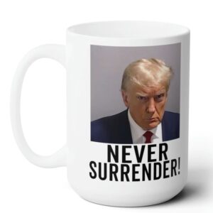 Trump Never Surrender Georgia Trump Mugshot Picture Mug Ceramic Mugs 15oz