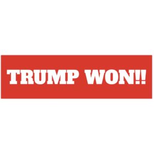 Trump Won Bumper Stickers