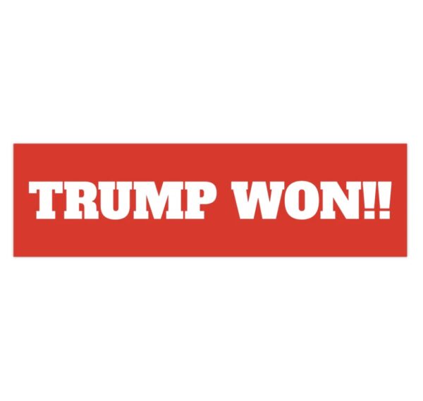 Trump Won Bumper Stickers