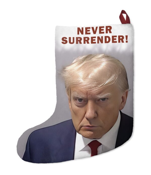 Trump Never Surrender Christmas Stocking