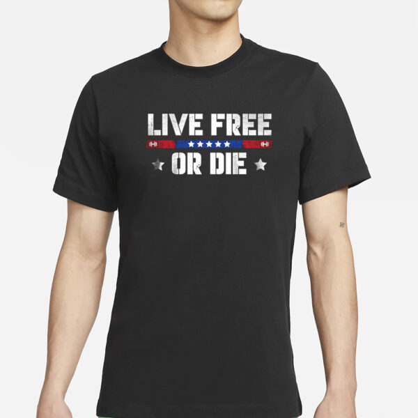 Live Free Or Die T Shirts