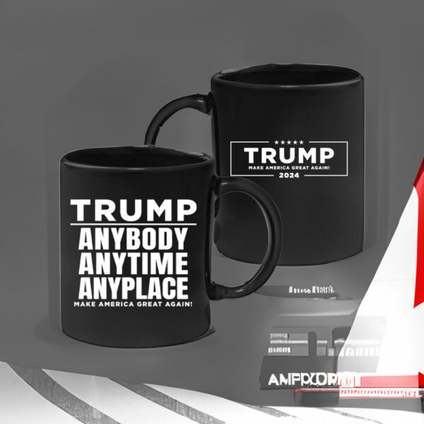 Anybody Anytime Anyplace Black Trump maga Mug