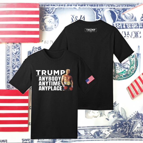 Trump 2024 Anybody Anytime Anyplace Black T-Shirt