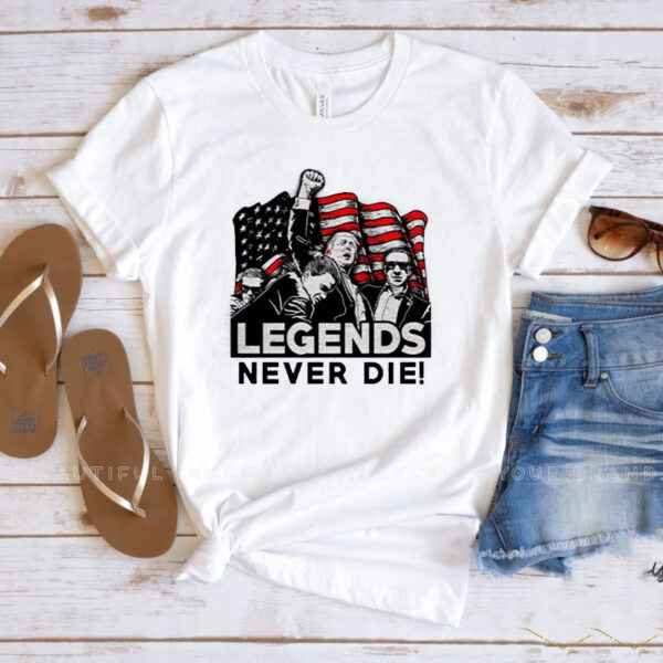 Donald Trump 2024 Fight T-Shirt NEVER DIE! LEGENDS1