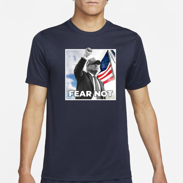 Trump Fear Not Black Pro T-Shirt21