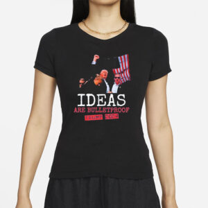 Trump Shot 2024 Ideas Are Bulletproof Trump 2024 T-Shirts