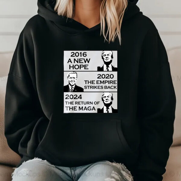 2016 A New Hope , 2020 The Empire Strikes Back , 2024 The Return Of The Maga T-Shirt2