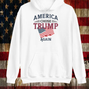 America Chose Trump Again Shirt ,Sweatshirt ,Hoodie5