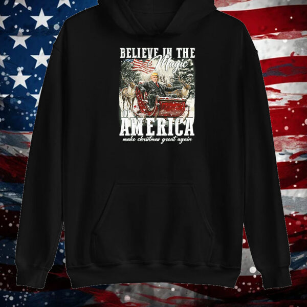 Believe Magic America Trump Shirt ,Sweatshirt ,Hoodie