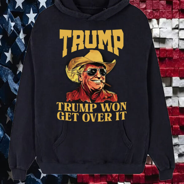 Cowboy Trump Won Get Over It T-Shirt5