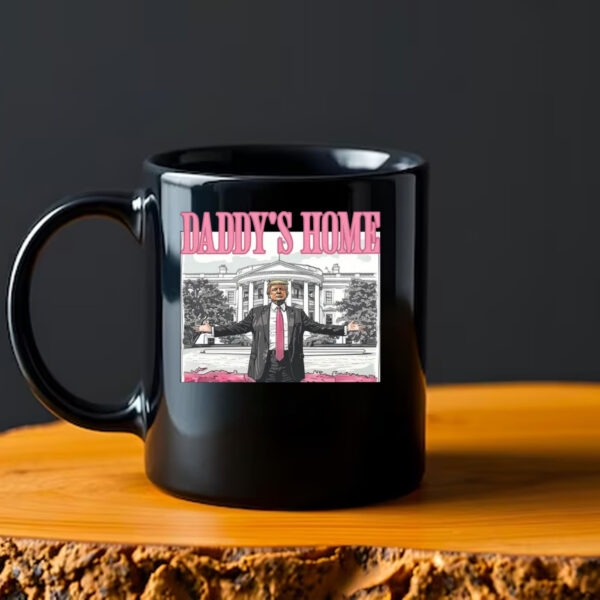 Daddy's Home Mug , White House Trump 20242