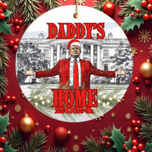 Daddy's Home Trump 2024 , President Trump Christmas Ornament6