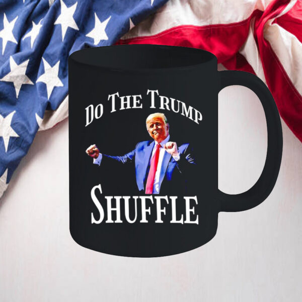 Do the Trump shuffle Mug2