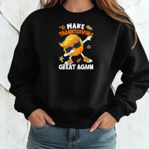 Donald Trump Make Thanksgiving Great Again Classic Shirt ,Sweatshirt ,Hoodie12