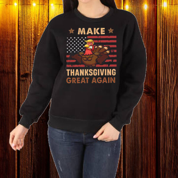 Donald Trump Make Thanksgiving Great Again Trump Turkey Funny Shirt ,Sweatshirt ,Hoodie1