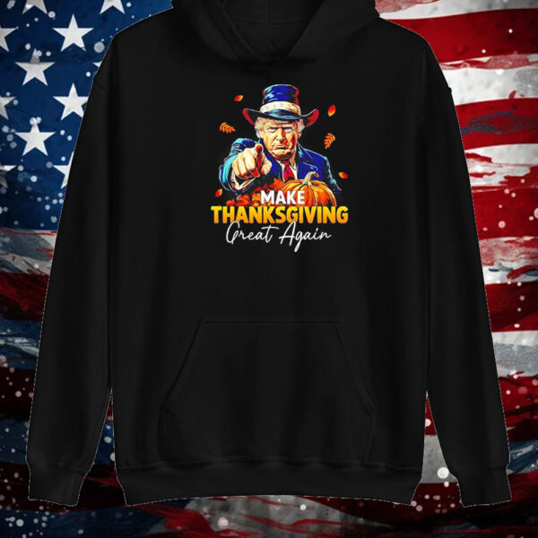 Donald Trump make Thanksgiving great again daddys home Maga Shirt ,Sweatshirt ,Hoodie