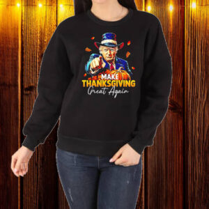 Donald Trump make Thanksgiving great again daddys home Maga Shirt ,Sweatshirt ,Hoodie1