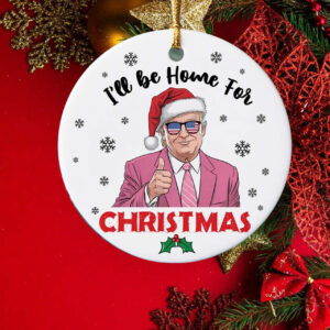 Funny Trump Ornament, I'll Be Home For Christmas1