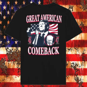 Great American Comeback T-Shirt5