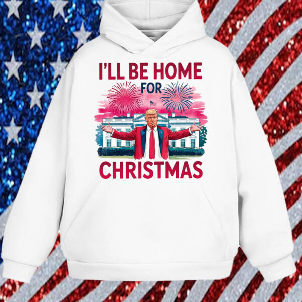 I will be home for Christmas Trump ,Republican Santa Shirt, Hoodie, Sweatshirt, Long Sleeve and Tank Top1