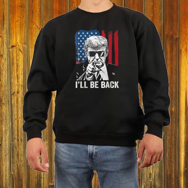 I'll Be Back Trump 2024 Patriotic 4Th Of July American Flag Shirt ,Sweatshirt ,Hoodie6