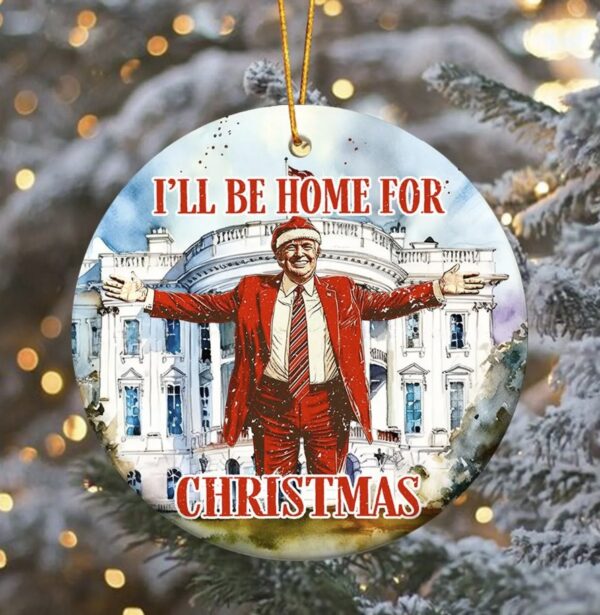 I'll Be Home For Christmas 2024 -Custom Ceramic Christmas Ornament