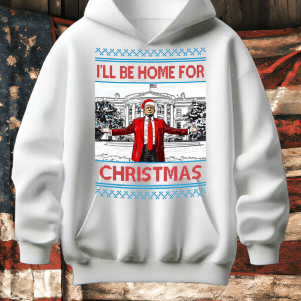 I'll Be Home For christmas - president trump T-Shirt5