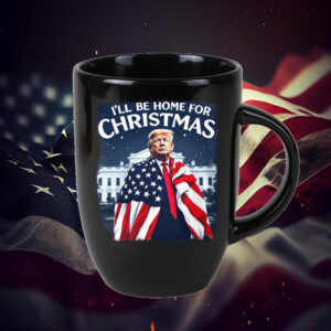 I'll Be Home for Christmas ,Make Christmas Great Again ,Funny Trump Mug 20241