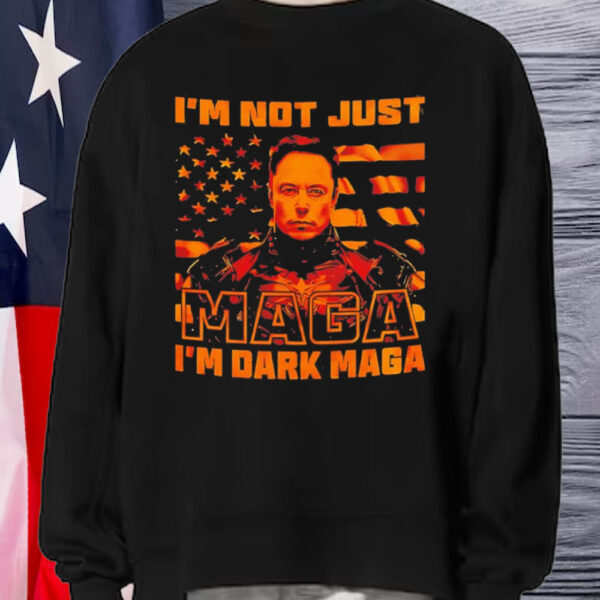 I’m not just Maga I’m Dark Maga Elon Musk Trump 2024 T-Shirt1