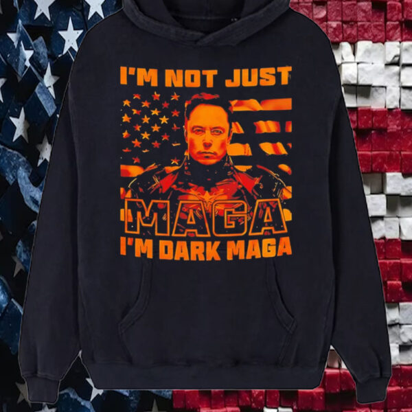 I’m not just Maga I’m Dark Maga Elon Musk Trump 2024 T-Shirt5