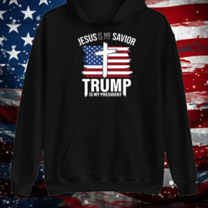 Jesus Is My Savior Trump Is My President, Trump 2024 Shirt ,Sweatshirt ,Hoodie