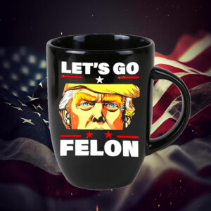 Let’s go felon Donald Trump eyes comic Mug1