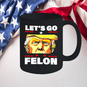 Let’s go felon Donald Trump eyes comic Mug2