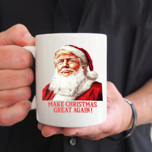 Make Christmas Great Again , Funny Christmas Mug2