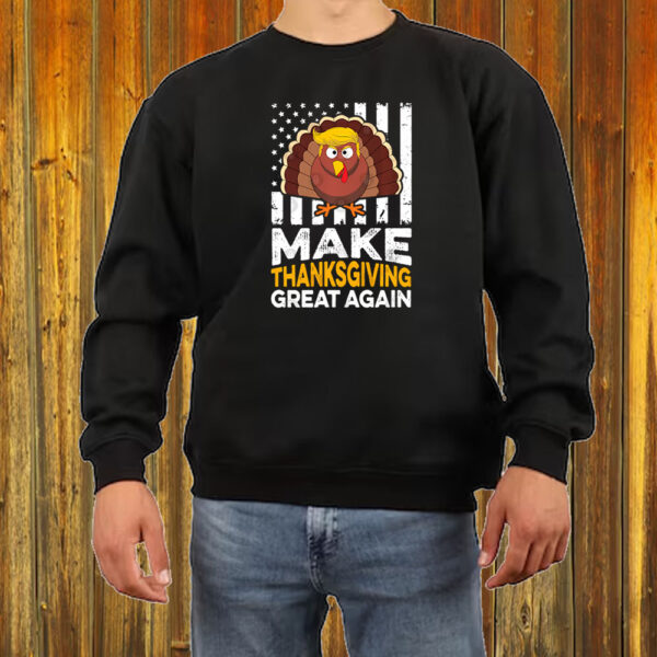 Make Thanksgiving Great Again Funny Trump Kids Shirt ,Sweatshirt ,Hoodie2