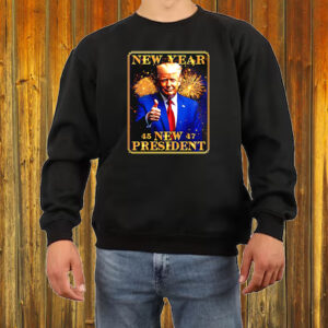 New Year New President 45 47 Trump firework Shirt ,Sweatshirt ,Hoodie5