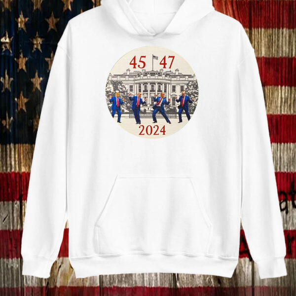 President Trump 45 47 ,Donald Trump dancing for America 2024 Shirt ,Sweatshirt ,Hoodie