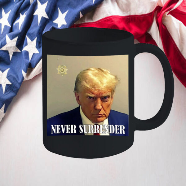 President Trump Mugshot ,Never Surrender Mug1