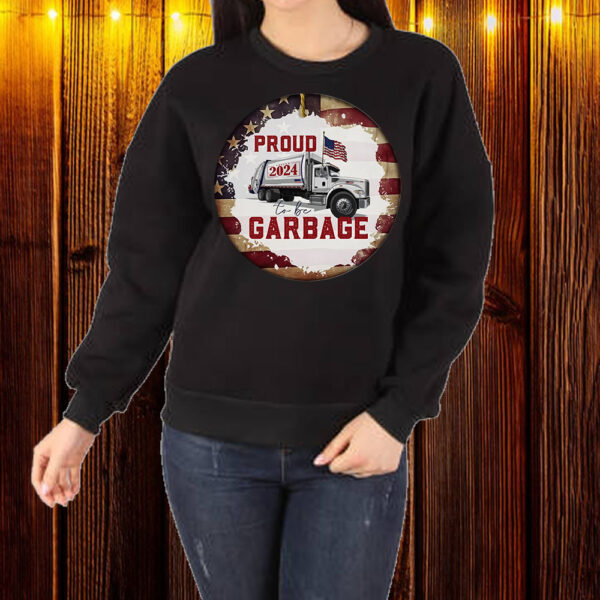 Proud to Be Garbage 2024 Patriotic Christmas Shirt ,Sweatshirt ,Hoodie2