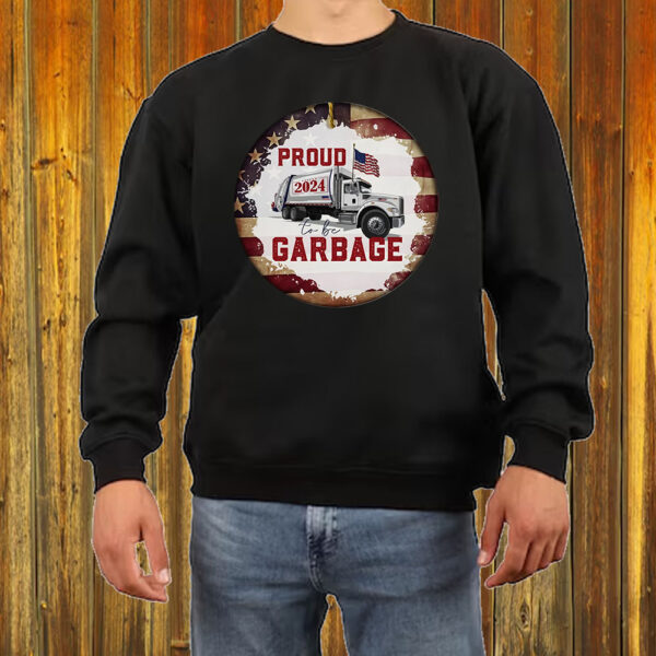 Proud to Be Garbage 2024 Patriotic Christmas Shirt ,Sweatshirt ,Hoodie6