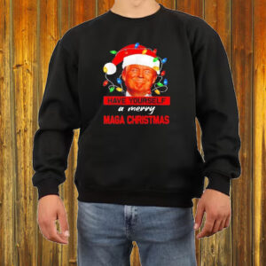 Santa Trump Have Yourself A Merry Maga Christmas Xmas Shirt ,Sweatshirt ,Hoodie6