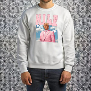 TRUMP M.I.L.F Shirt ,Sweatshirt ,Hoodie1