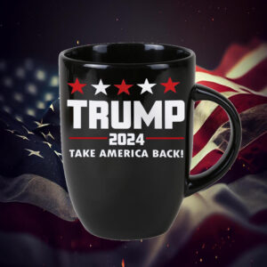 Take America Back, Trump 2024, Make America Great Again Mug1