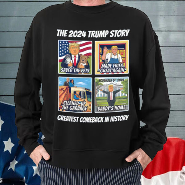 The 2024 Trump Story Shirt, The Greatest Comeback In History